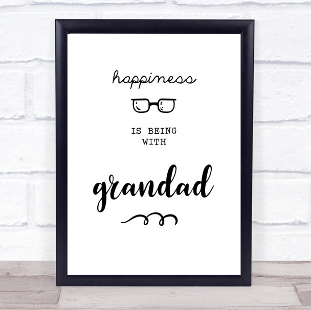 Happiness Is Being With Grandad Quote Typogrophy Wall Art Print