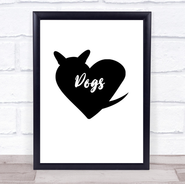 Heart Love Dogs Quote Typogrophy Wall Art Print