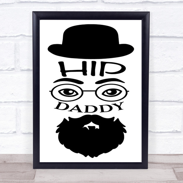 Hip Daddy Beard Quote Typogrophy Wall Art Print