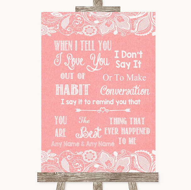Coral Burlap & Lace When I Tell You I Love You Personalized Wedding Sign