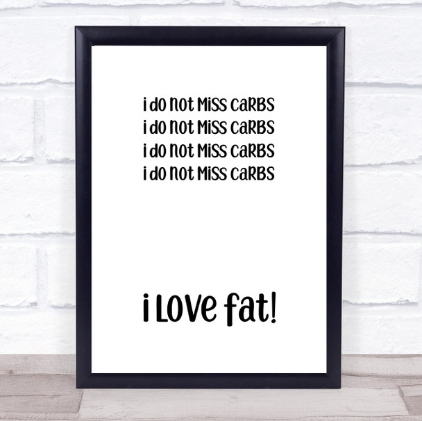 I Do Not Miss Carbs Repeat Quote Typogrophy Wall Art Print