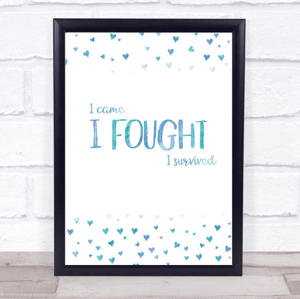 I Fought Blue Quote Typogrophy Wall Art Print
