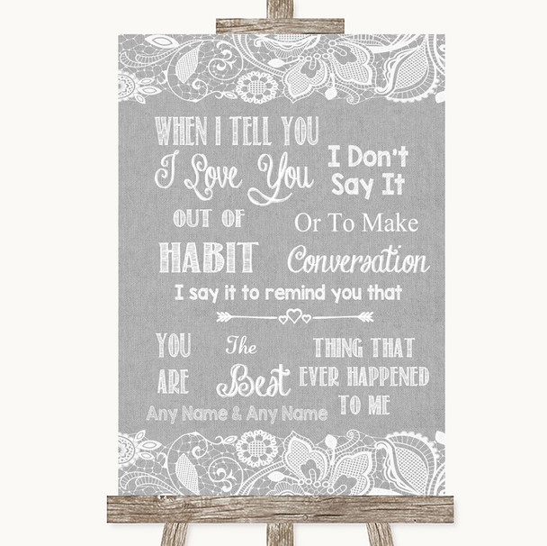 Grey Burlap & Lace When I Tell You I Love You Personalized Wedding Sign