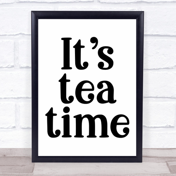 It's Tea Time Quote Typogrophy Wall Art Print