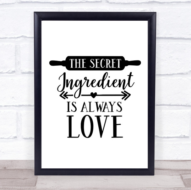 Kitchen Secret Ingredient Is Love Quote Typogrophy Wall Art Print