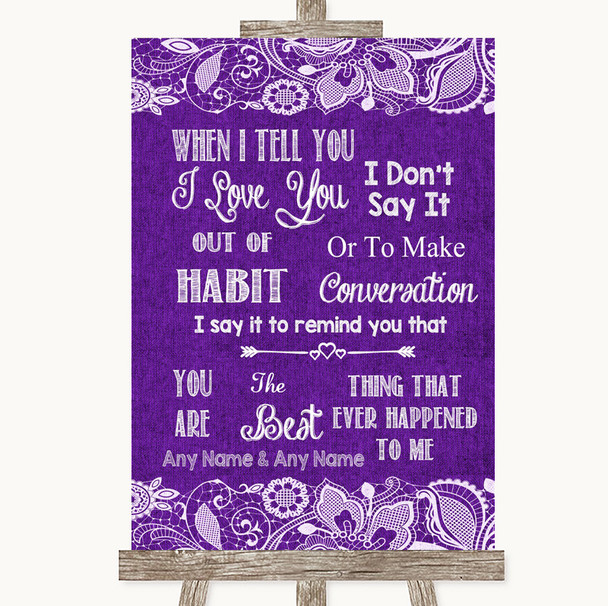 Purple Burlap & Lace When I Tell You I Love You Personalized Wedding Sign