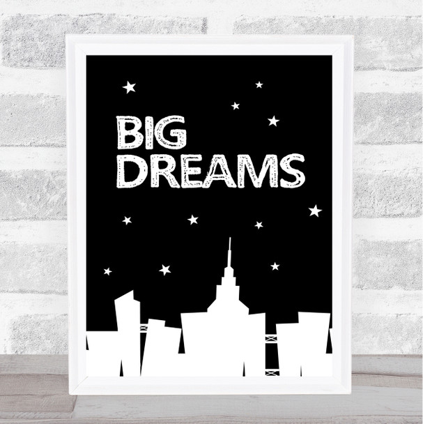 Big Dreams City Quote Typogrophy Wall Art Print