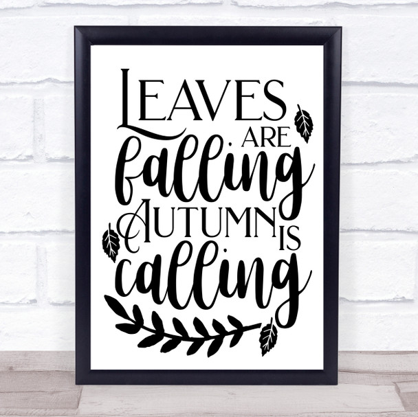 Leaves Falling Autumn Calling Quote Typogrophy Wall Art Print