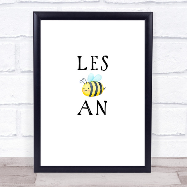 Les Bee An Lesbian Gay Quote Typogrophy Wall Art Print