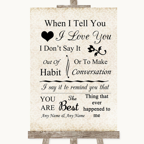 Shabby Chic Ivory When I Tell You I Love You Personalized Wedding Sign