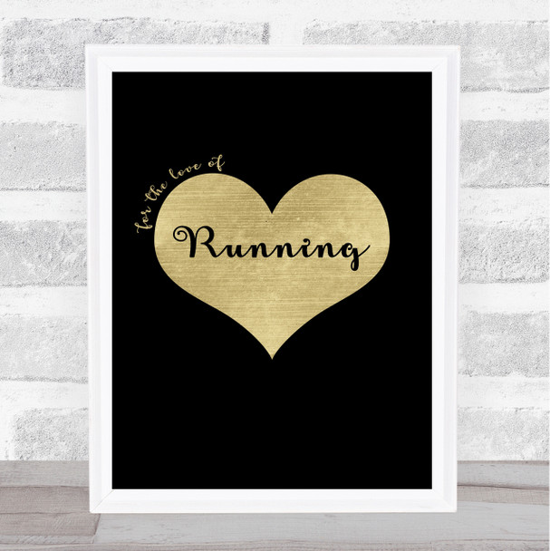 Love Running Black Gold Quote Typogrophy Wall Art Print