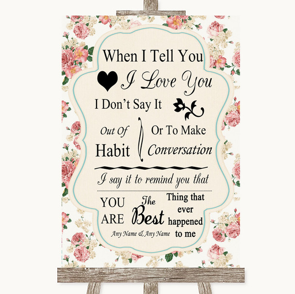 Vintage Roses When I Tell You I Love You Personalized Wedding Sign