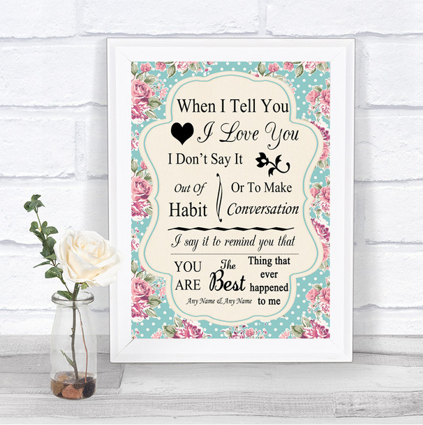 Vintage Shabby Chic Rose When I Tell You I Love You Personalized Wedding Sign