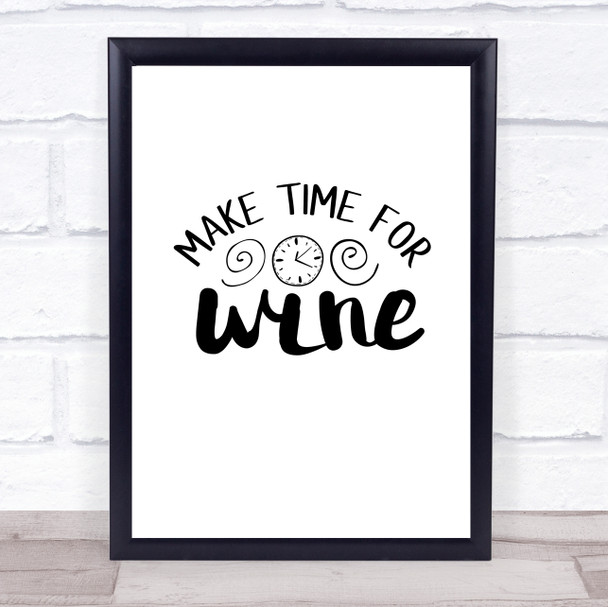 Make Time For Wine Quote Typogrophy Wall Art Print