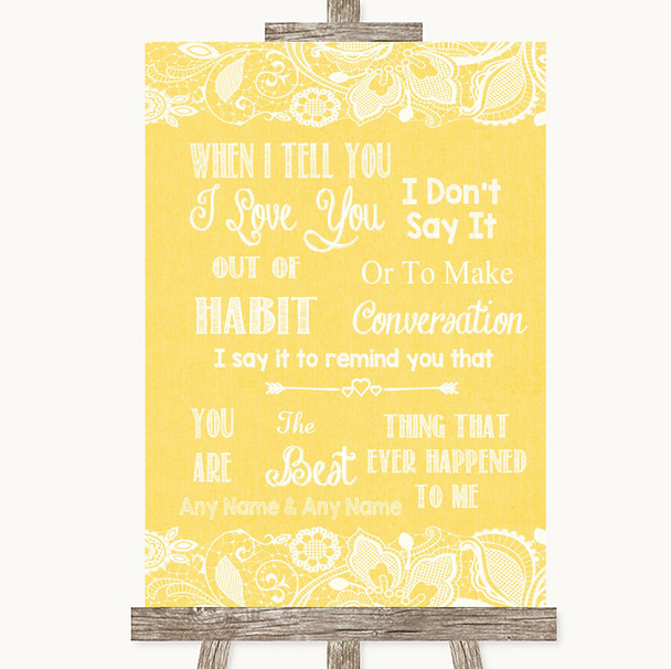 Yellow Burlap & Lace When I Tell You I Love You Personalized Wedding Sign
