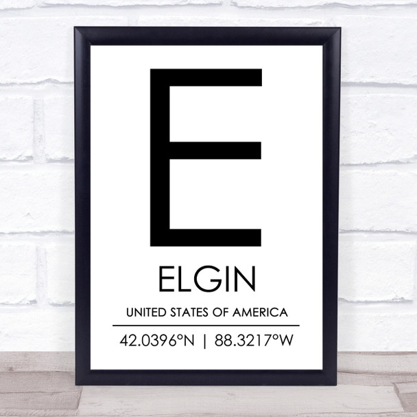 Elgin United States Of America Coordinates World City Quote Print