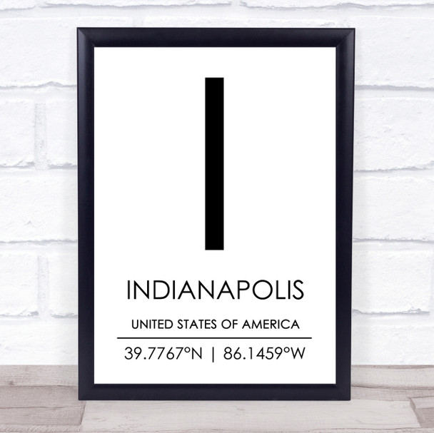 Indianapolis United States Of America Coordinates Quote Print
