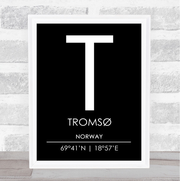 Tromso Norway Coordinates Black & White World City Travel Print
