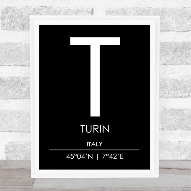 Turin Italy Coordinates Black & White World City Travel Print