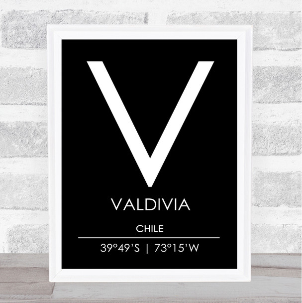 Valdivia Chile Coordinates Black & White World City Travel Print