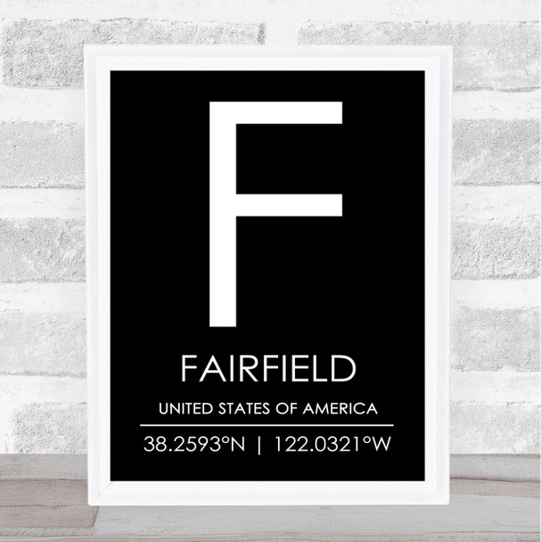 Fairfield United States Of America Coordinates Black & White Travel Quote Print