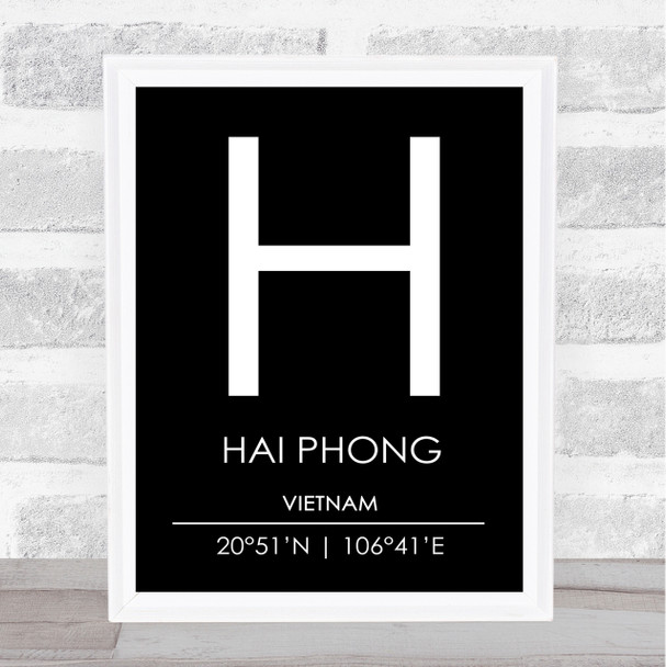 Hai Phong Vietnam Coordinates Black & White World City Travel Print