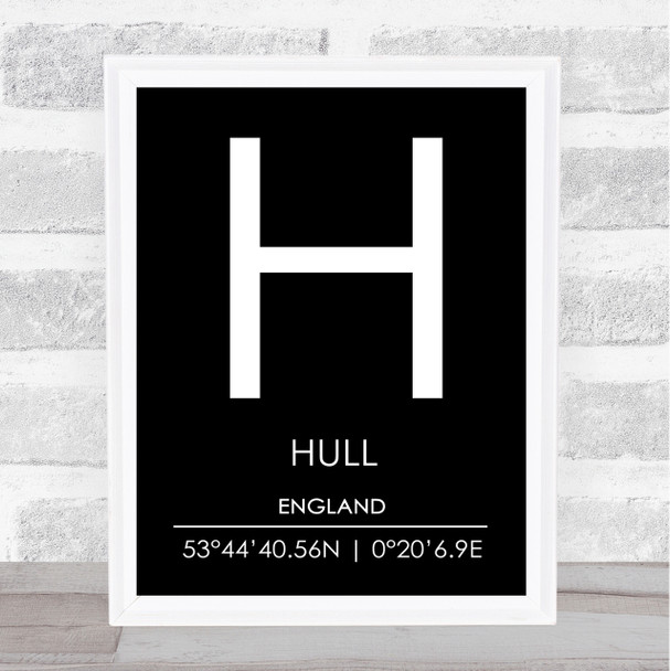 Hull England Coordinates Black & White World City Travel Print