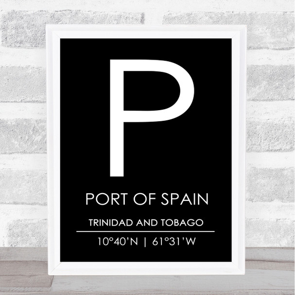 Port Of Spain Trinidad And Tobago Coordinates Black & White Travel Quote Print