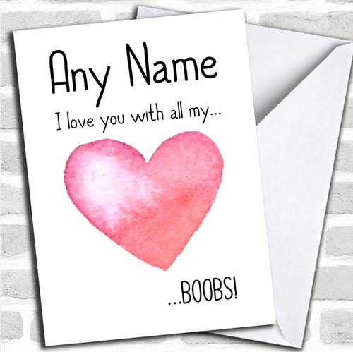 Love You With All My Boobs Pink Heart Personalized Valentines Card - Red  Heart Print