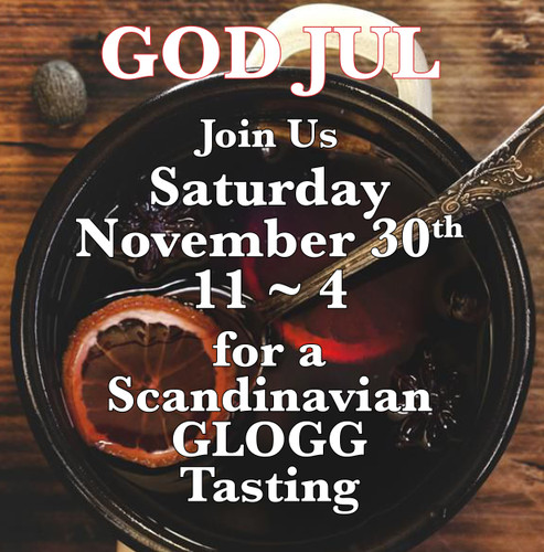 Saturday, November 30th SHOP SMALL Celebration.  Scandinavian Glogg Tasting and Treats.  