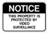 Notice this Property is Protected by Video Surveillance Sign
