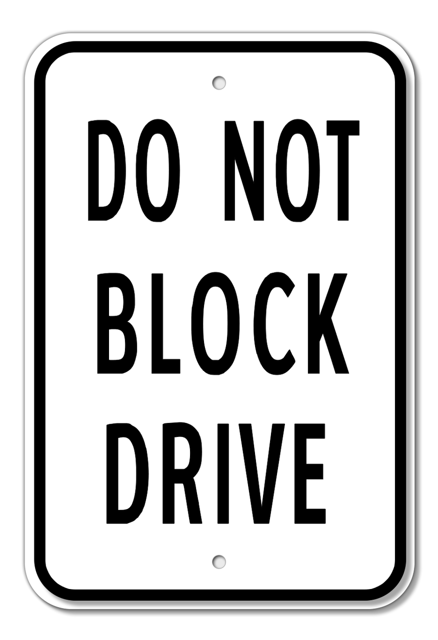 Do Not Block Drive Sign | Sign Do Not Block Driveway