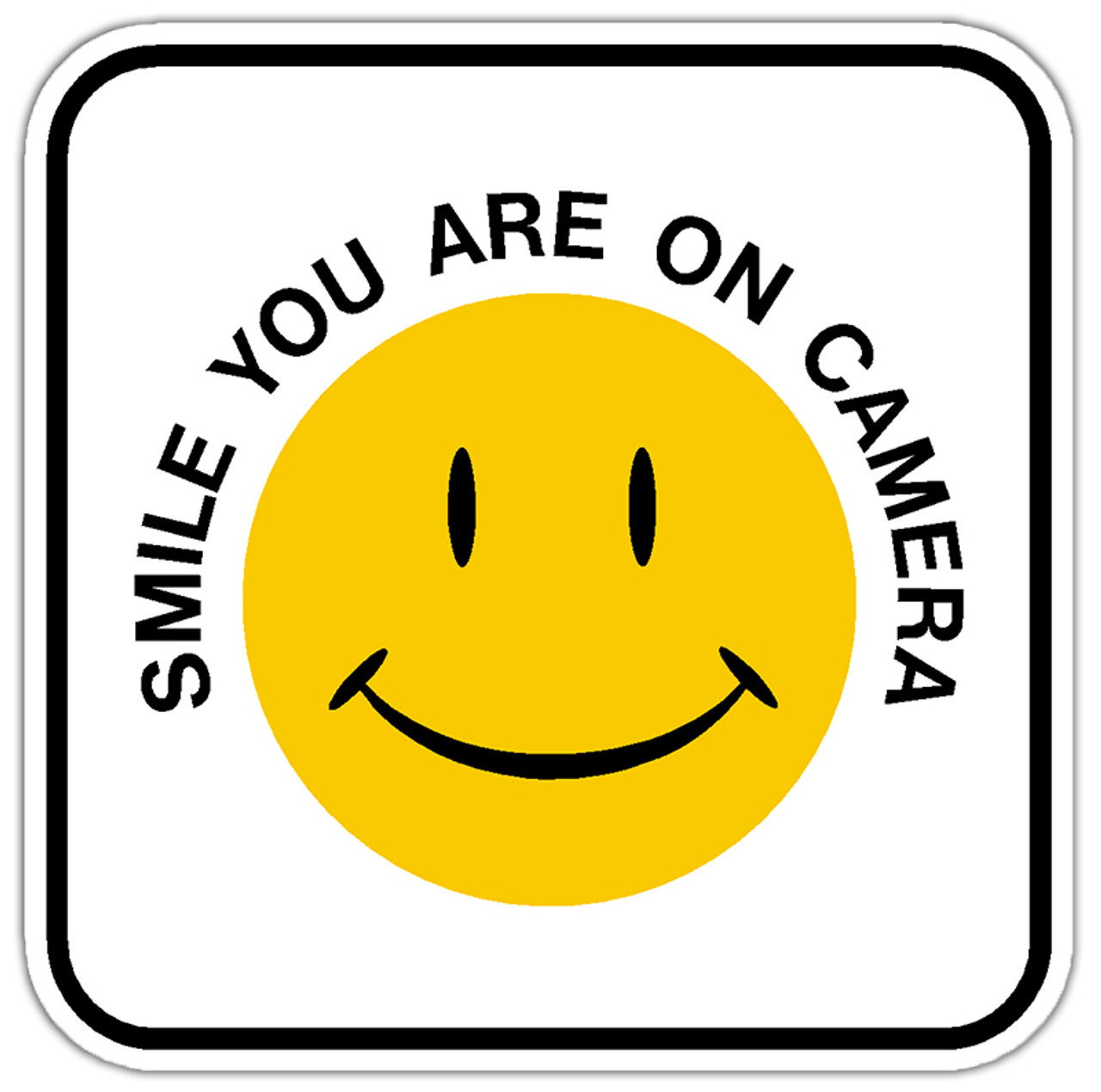 Smile Your On Camera Sign All You Need Infos