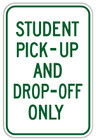 Student Pickup and Dropoff Only Sign