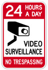 24 Hours A Day Video Surveillance No Trespassing