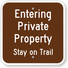 Entering Private Property Stay on Trail sign, brown & white on aluminum