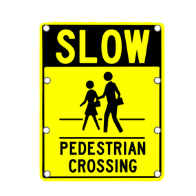 Slow Pedestrian Crossing Sign