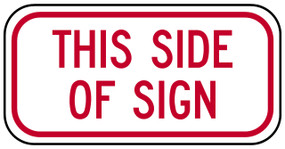 red and white rectangular 3M High Intensity Prismatic 12x6 "THIS SIDE OF SIGN" sign