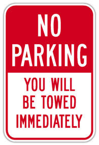 NO PARKING YOU WILL BE TOWED IMMEDIATELY SIGN