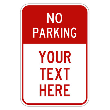 No Parking Sign with Custom Text - Dornbos Sign & Safety Inc.