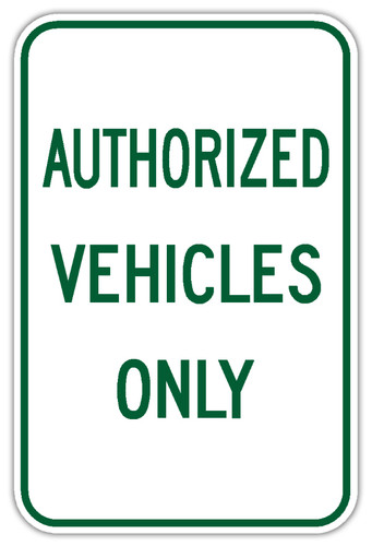 Authorized Vehicles Only sign from Dornbos Sign & Safety Inc.