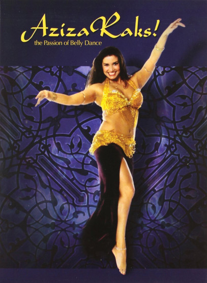 Aziza Raks! The Passion Of Bellydance ~ Belly Dance Performance DVD