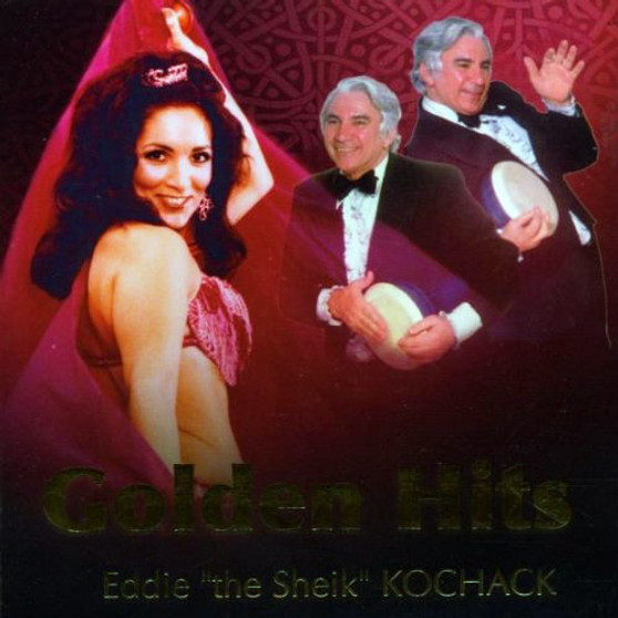 Eddie "The Sheik" Kochak - Belly Dance Golden Hits