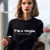 i'm a virgin (this is an old t-shirt) tee in black