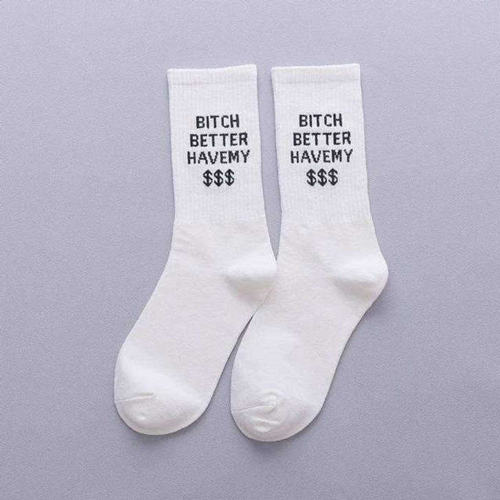 b*tch better have my money socks in white b*tch better have my money socks in white