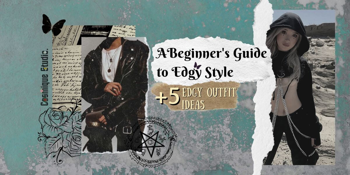 A Beginner's Guide To Edgy Style: Everything You Need To Know - Cosmique  Studio - Aesthetic Clothing