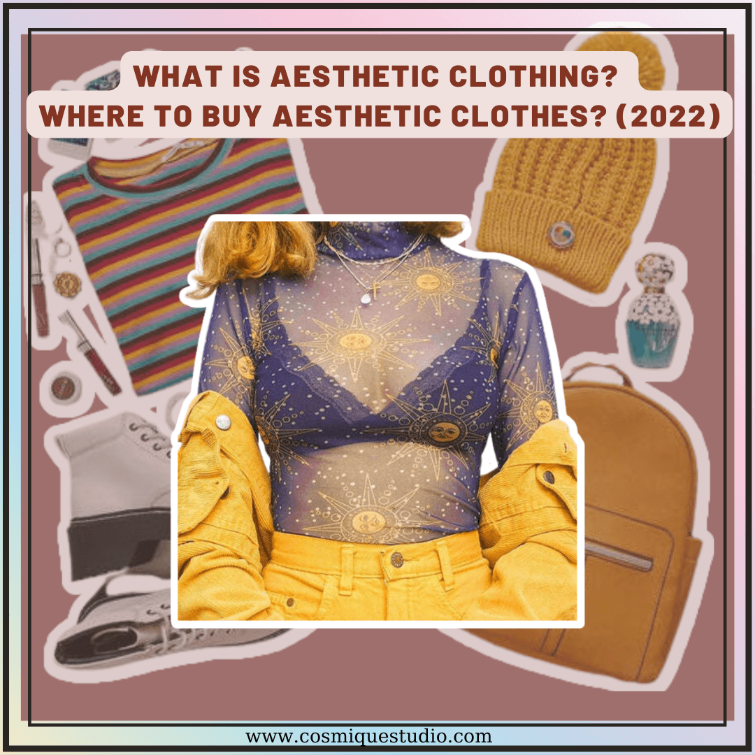 What Is Aesthetic Clothing Where To Buy Aesthetic Clothes 2022