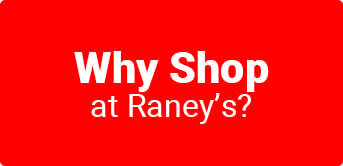 Why Shop at Raney's?
