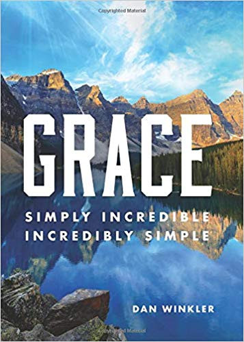Grace: Simply Incredible, Incredibly Simple (9780692151273)