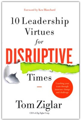 10 Leadership Virtues for Disruptive Times